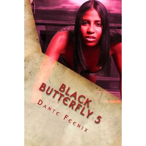 Black Butterfly 5: EBONI's REVENGE! "The Grand Finale"