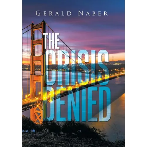 The Crisis Denied