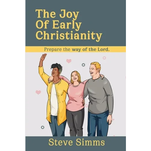 The Joy Of Early Christianity
