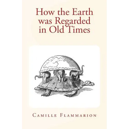 How the Earth was Regarded in Old Times