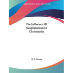 The Influence Of Neoplatonism In Christianity - Paperback