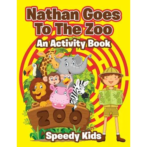 Nathan Goes To The Zoo: An Activity Book