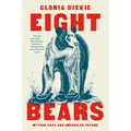 Eight Bears: Mythic Past and Imperiled Future