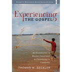 Experiencing the Gospel: An Examination of Muslim Conversion to Christianity in Cambodia - Hardcover