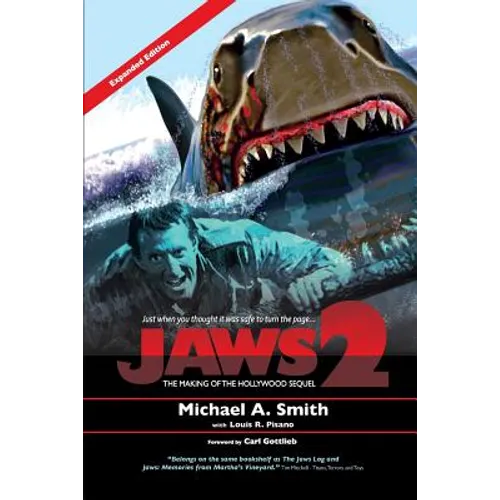 Jaws 2: The Making of the Hollywood Sequel: Updated and Expanded Edition