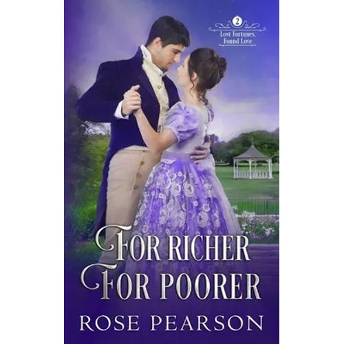 For Richer, For Poorer: A Regency Romance