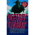 Destroy the Kentucky