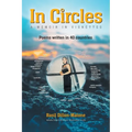 In Circles: A memoir in vignettes - Poems written in 40 countries