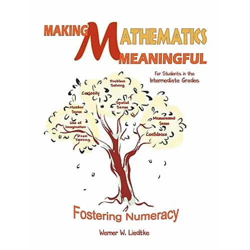 Making Mathematics Meaningful-For Students in the Intermediate Grades: Fostering Numeracy