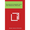 Suggestive Inquiry Into The Hermetic Mystery