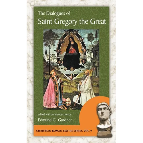 The Dialogues of Saint Gregory the Great