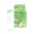 Sabbath Sense: A Spiritual Antidote for the Overworked