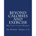 Beyond Calories and Exercise: Why Can't I Lose Weight