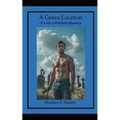 A Grave Location: A Luke Littlefield Mystery
