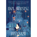 Idol, Burning