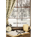 God, Me & a Cup of Tea: 101 devotional readings to savor during your time with God