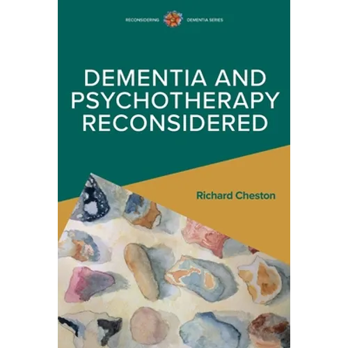 Dementia and Psychotherapy Reconsidered