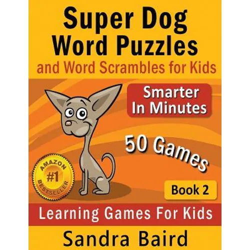 Super Dog Word Puzzles and Word Scrambles: Learning Games for Kids