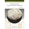 The Day and Year of Saint Polycarp's Martyrdom