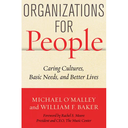 Organizations for People: Caring Cultures, Basic Needs, and Better Lives