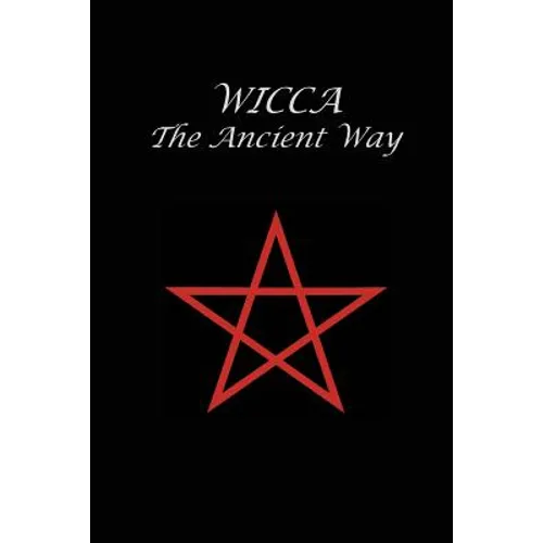 Wicca The Ancient Way