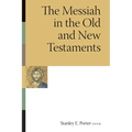 The Messiah in the Old and New Testaments