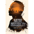 Native Invisibility