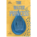 The Water Princess: A Classic Adventure