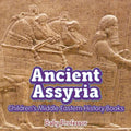 Ancient Assyria Children's Middle Eastern History Books