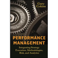 Performance Management: Integrating Strategy Execution, Methodologies, Risk, and Analytics