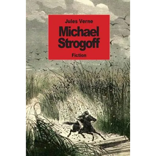 Michael Strogoff: The Courier Of The Czar