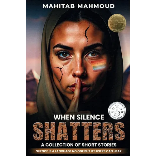 When Silence Shatters: A Collection of Short Stories