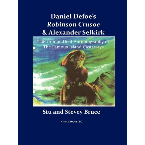 Daniel Defoe's Robinson Crusoe and Alexander Selkirk
