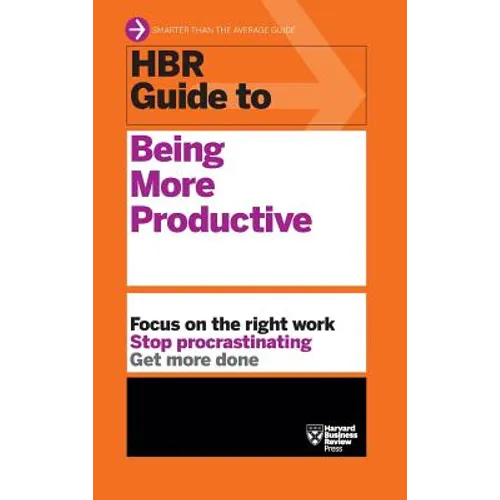 HBR Guide to Being More Productive (HBR Guide Series)