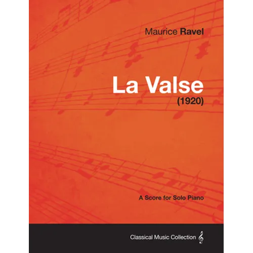 La Valse - A Score for Solo Piano (1920)
