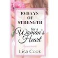 30 Days of Strength for a Woman's Heart: Woman's Devotional