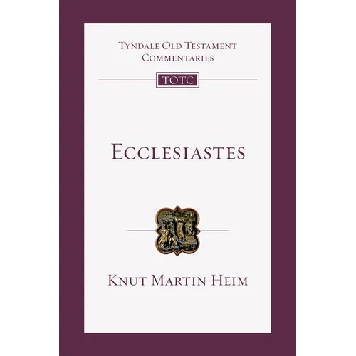 Ecclesiastes: An Introduction and Commentary Volume 18