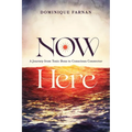 Now Here: A Journey from Toxic Boss to Conscious Connector