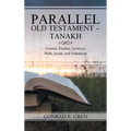 Parallel Old Testament - Tanakh: Genesis, Exodus, Leviticus, Ruth, Jonah, and Habakkuk