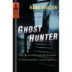 Ghost Hunter: The Groundbreaking Classic of Paranormal Investigation - Paperback