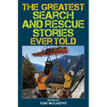 The Greatest Search and Rescue Stories Ever Told