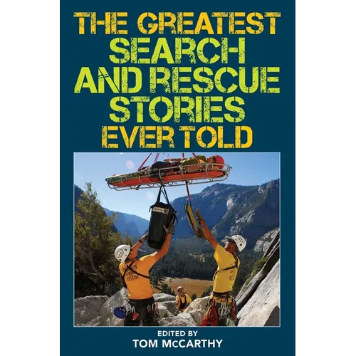 The Greatest Search and Rescue Stories Ever Told