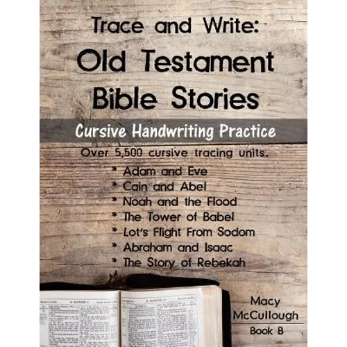 Trace and Write: Old Testament Bible Stories: Cursive Handwriting Practice Workbook