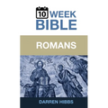 Romans: A 10 Week Bible Study