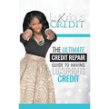 The Ultimate Credit Repair Guide to Having Luxurious Credit