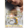 A Good Girl & A Down South Millionaire 3: African American Romance Finale