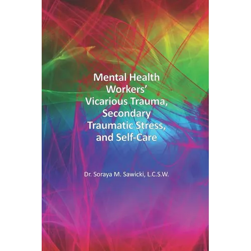 Mental Health Workers' Vicarious Trauma, Secondary Traumatic Stress, and Self-Care