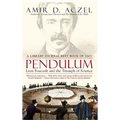 Pendulum: Leon Foucault and the Triumph of Science