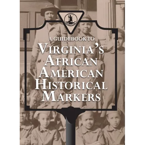A Guidebook to Virginia's African American Historical Markers