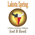 Lakota Spring: A Native American Odyssey